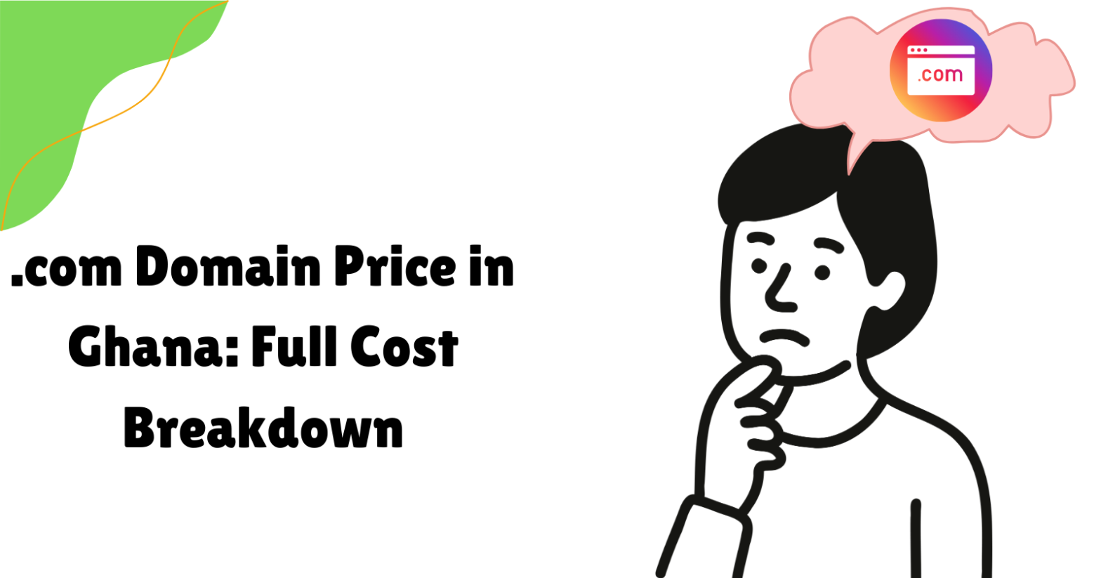 .com Domain Price in Ghana: Full Cost Breakdown