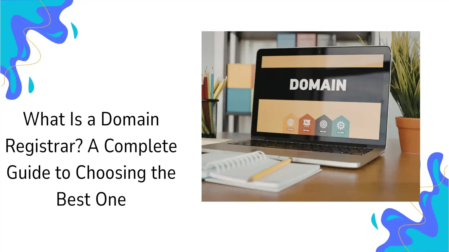 What Is a Domain Registrar? A Complete Guide to Choosing the Best One