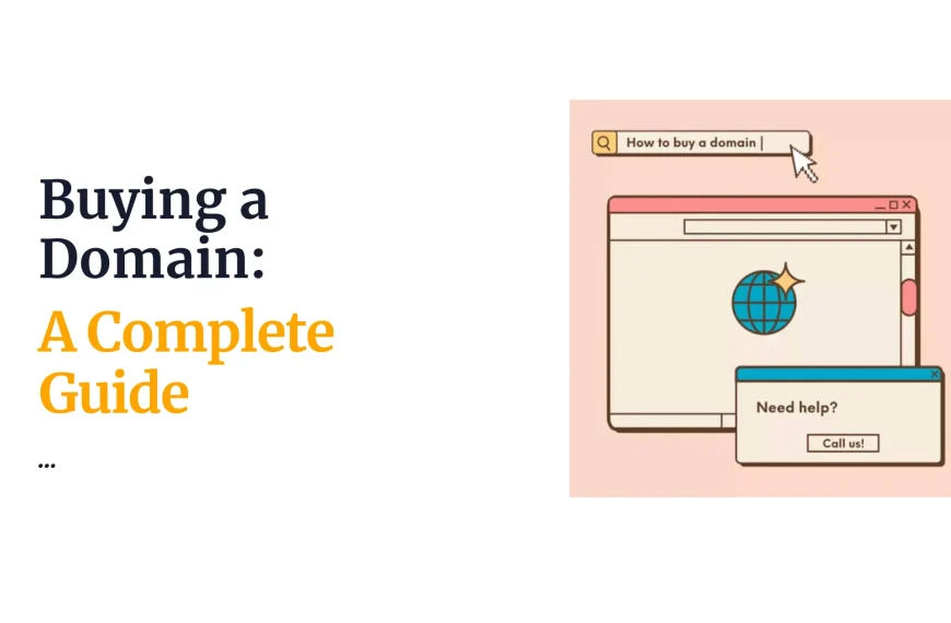 Buying a Domain: A Complete Guide