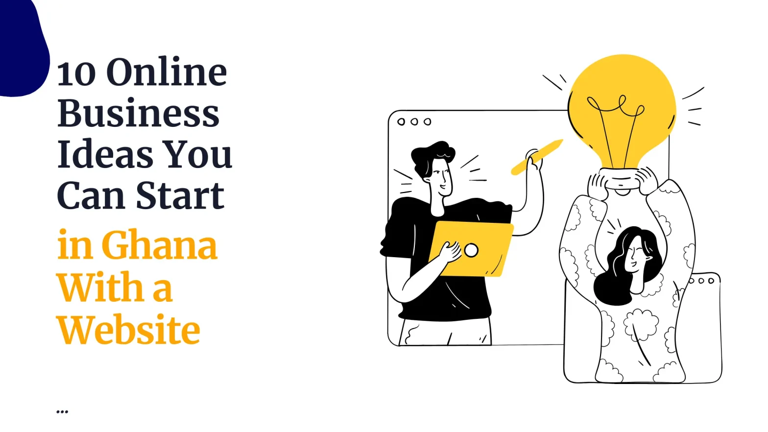 10 Online Business Ideas You Can Start in Ghana With a Website