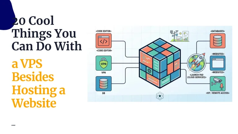 20 Cool Things You Can Do With a VPS Besides Hosting a Website