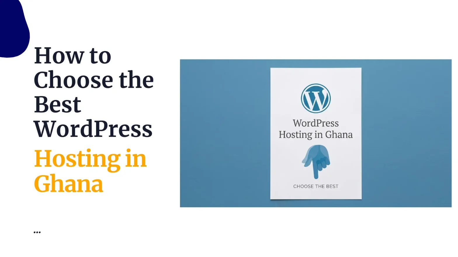 How to Choose the Best WordPress Hosting in Ghana
